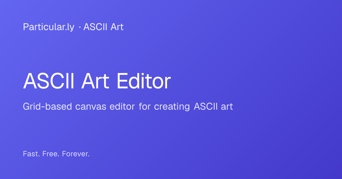 ASCII Art Editor - Free Online Tool | Particularly