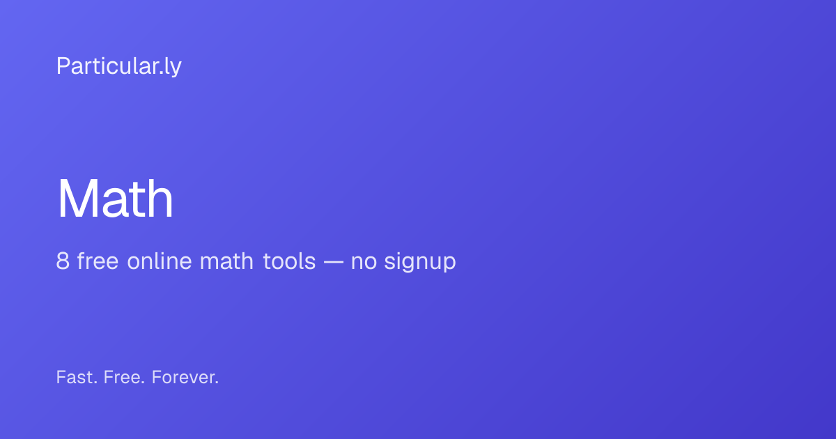 Math - 8 Free Tools | Particularly